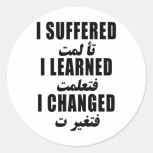 I Suffered I Learned I Changed Sticker