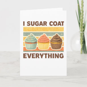 I Sugar Coat Everything Holiday Baking Baker Card