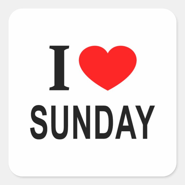 I ❤️ SUNDAY I LOVE SUNDAY I HEART SUNDAY SQUARE STICKER (Front)
