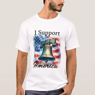 I Support America Patriotic Flag Liberty Bell T-Shirt