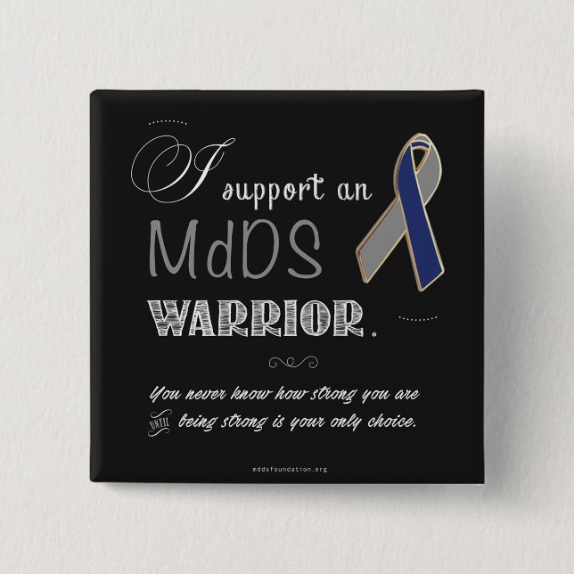 I Support An MdDS Warrior Button (Front)