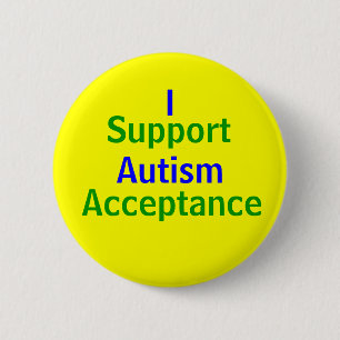 I Support Autism Acceptance 6 Cm Round Badge