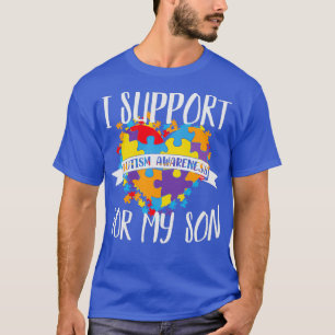 I Support Autism Awareness for My Son Autistic T-Shirt
