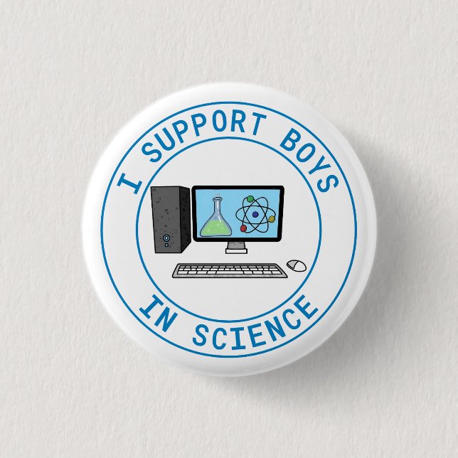 I Support Boys in Science 3 Cm Round Badge (Front)