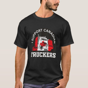 I Support Canadian Trucker For Freedom Convoy 2022 T-Shirt