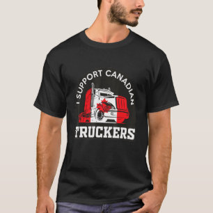 I Support Canadian Trucker For Freedom Convoy 2022 T-Shirt