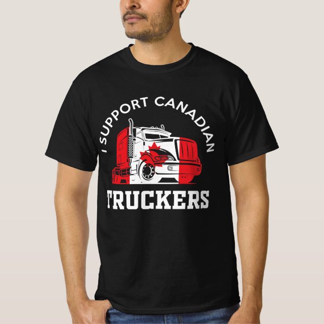 I support Canadian Truckers T-Shirt (Front)