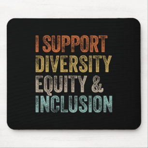 I Support Diversity Equity And Inclusion Mental He Mouse Pad