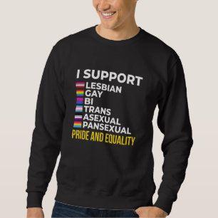 I Support Gay Homo Bi LGBT Sweatshirt