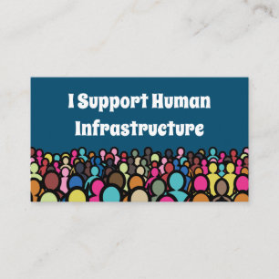 I Support Human Infrastructure Business Card