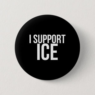 I Support Ice Deportation 6 Cm Round Badge