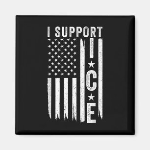 I Support Ice, Immigration Officers American Flag  Magnet