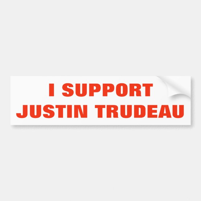 I Support Justin Trudeau Supporters Canada Unique Bumper Sticker (Front)