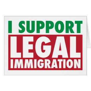 I Support Legal Immigration