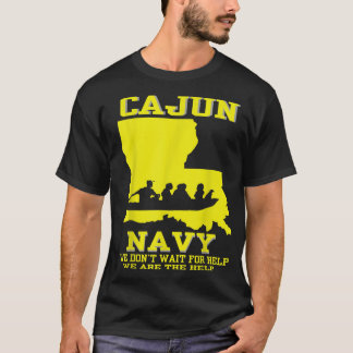 I support Louisiana Search and Rescue CAJUN NAVY T-Shirt