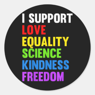 I Support Love Equality Science Human Rights Blm L Classic Round Sticker