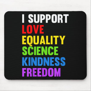 I Support Love Equality Science Human Rights Blm L Mouse Pad
