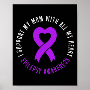 I support Mum with all my heart Epilepsy Warrior M Poster