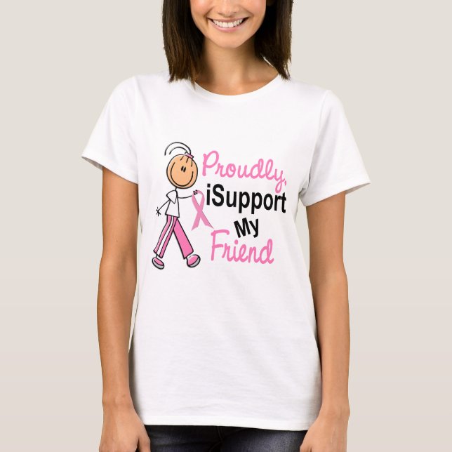 I Support My Friend SFT Breast Cancer T-Shirts & G (Front)