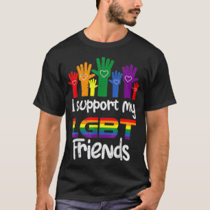 I Support My LGBT Friends Gay Pride LGBTQ Straight T-Shirt