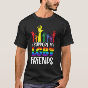 I Support My Lgbt Friends Gay Pride Lgbtq Straight T-Shirt