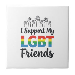 I Support My LGBT Friends Rainbow Pride Vector Des Ceramic Tile