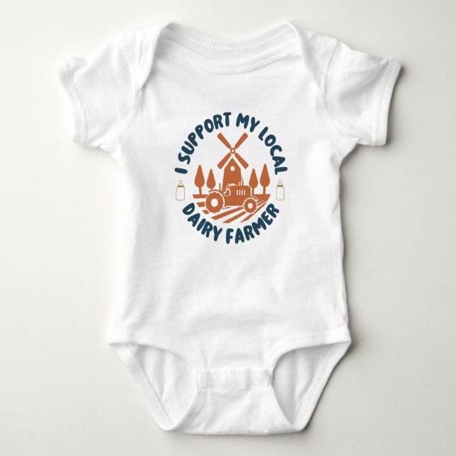 I Support My Local Dairy Farmer Baby Bodysuit (Front)