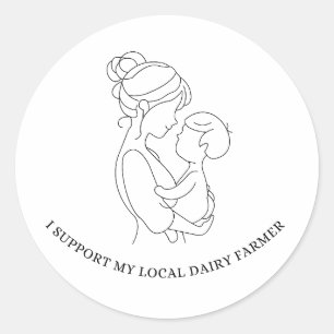 I Support My Local Dairy Farmer   Cute Baby & Mom  Classic Round Sticker