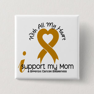I Support My Mum Appendix Cancer 15 Cm Square Badge