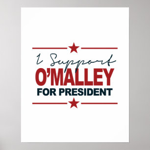 I Support O'Malley For President 2016 Signature Poster