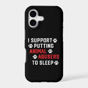 I Support Putting Animal Abusers To Sleep Funny An