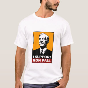 I Support Ron Paul - 1 T-Shirt
