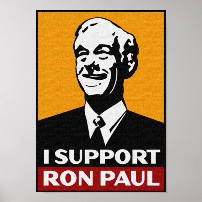 I Support RON PAUL 2012 FOR PRESIDENT Poster (Front)