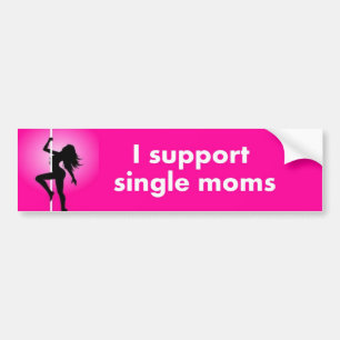 I support single moms bumper sticker