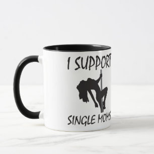 I Support Single Moms Mug
