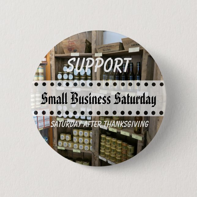 I Support Small Business Saturday  6 Cm Round Badge (Front)
