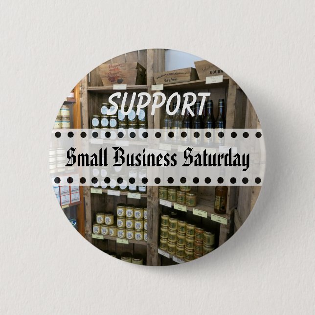 I Support Small Business Saturday Button (Front)