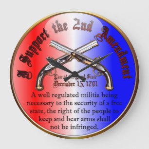 I Support the 2nd Amendment Large Clock