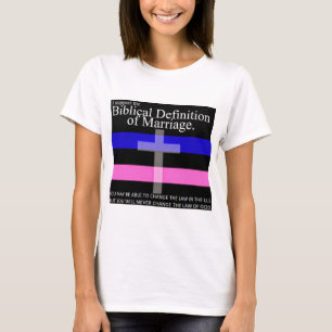 I Support The Biblical Definition Of Marriage T-Shirt