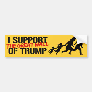 I support the Great Wall of Trump -.png Bumper Sticker
