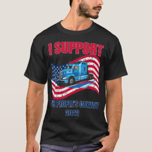 I Support The People's Convoy 2022 Usa America Fre T-Shirt
