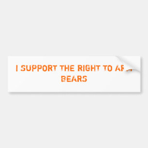 I SUPPORT THE RIGHT TO ARM BEARS BUMPER STICKER