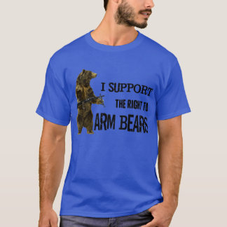 I Support the Right to Arm Bears Grizzly Bears T-Shirt