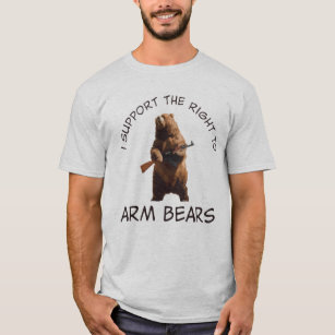 I Support The Right to Arm The Bears T-Shirt