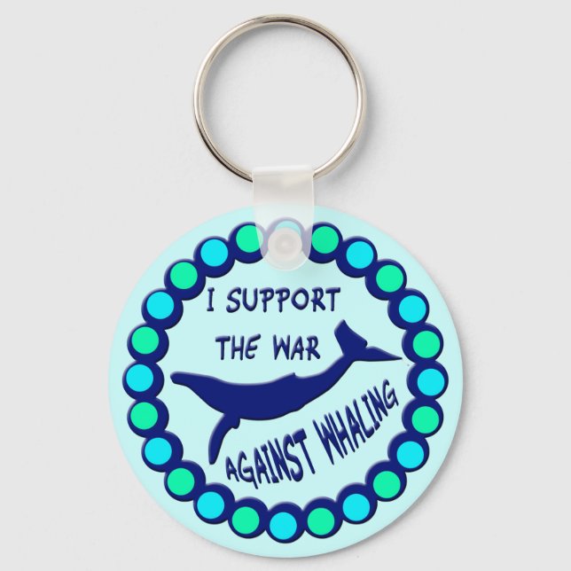 I SUPPORT THE WAR AGAINST WHALING KEY RING (Front)