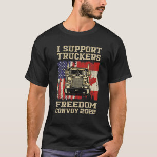 I Support Truckers Freedom Convoy 2022 American Ca T-Shirt