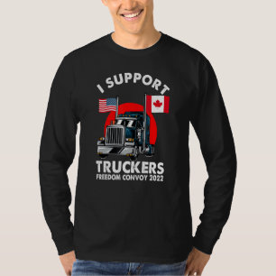 I Support Truckers Freedom Convoy 2022 Canadian Tr T-Shirt