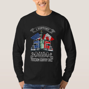 I Support Truckers Freedom Convoy 2022 Is Truckers T-Shirt