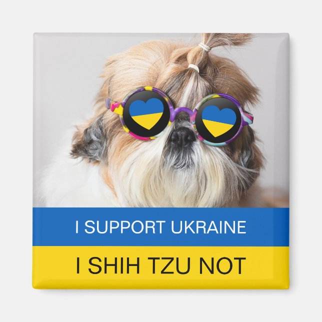 I support Ukraine I Shih Tzu Not Heart flag Magnet (Front)