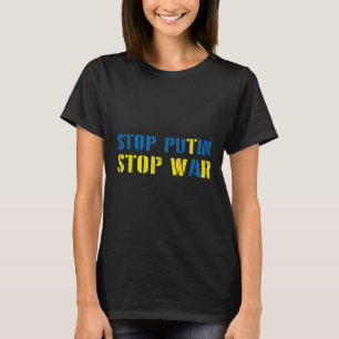 I Support Ukraine Stop Putin Stop War T-Shirt